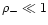 $\rho_-\ll 1$