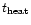 $t_{\rm heat}$