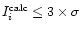 $I^{\rm calc}_{i} \le 3\times \sigma$
