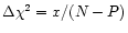 $\Delta \chi^2=x/(N-P)$