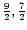 $\frac{9}{2},\frac{7}{2}$