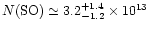 $N{\rm (SO)}\simeq3.2^{+1.4}_{-1.2}\times10^{13}$