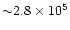 ${\sim} 2.8 \times 10^{5}$