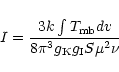 \begin{displaymath}I = \frac{3 k \int T_{\rm mb} dv}{8 \pi^3 g_{\rm K} g_{\rm I} S \mu^2 \nu}
\end{displaymath}