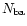 $N_{\rm ba}$