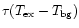 $\tau(T_{\rm ex}-T_{\rm bg})$
