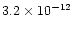 $3.2\times 10^{-12}$