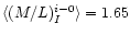 $\langle (M/L)_I^{i-0} \rangle = 1.65$