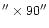 $\arcsec \times 90\arcsec$