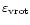 ${\varepsilon}_{\rm vrot}$