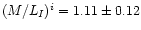 $(M/L_I)^i = 1.11
\pm 0.12$