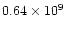 $0.64\times 10^9$
