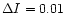 $\Delta I=0.01$