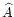 $\widehat{A}$