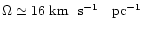 $\Omega\simeq
16\mbox{~km~ s${}^{-1}$ ~ pc${}^{-1}$ }$