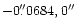 $-0 \farcs 0684, 0\arcsec$