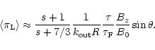 \begin{displaymath}\left<\pi_{\rm L}\right> \approx
\frac{s + 1}{s + 7/3}\frac{...
...t}} R}
\frac{\tau}{\tau_{\rm F}} \frac{B_z}{B_0} \sin\theta .
\end{displaymath}