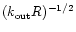 $(k_{{\rm out}} R)^{-1/2}$