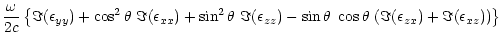 $\displaystyle \frac{\omega}{2 c}\left\{ \Im (\epsilon_{yy}) + \cos^2\theta~
\Im...
...}) - \sin\theta~ \cos\theta~ (\Im (\epsilon_{zx})
+ \Im(\epsilon_{xz}))\right\}$