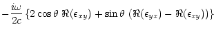 $\displaystyle -\frac{i \omega}{2 c}\left\{ 2\cos\theta~ \Re(\epsilon_{xy})
+ \sin\theta~ (\Re(\epsilon_{yz}) - \Re(\epsilon_{zy}))\right\}$