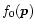 $f_0(\vec{p})$