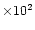 $\times 10^2$