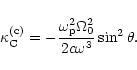 \begin{displaymath}\kappa_{\rm C}^{\rm (c)} = -\frac{\omega_{\rm p}^2 \Omega_0^2}{2 c \omega^3}\sin^2\theta.
\end{displaymath}