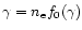 $\gamma =
n_{\rm e} f_0(\gamma)$