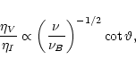 \begin{displaymath}\frac{\eta_V}{\eta_I} \propto \left(\frac{\nu}{\nu_B}\right)^{-1/2}
\cot\vartheta ,
\end{displaymath}