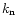 $k_{\rm n}$