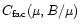 $C_{{\rm fac}}(\mu, B/\mu)$