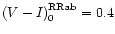 $\left( V - I \right)^{\rm RRab}_{0} = 0.4$