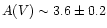 $A(V) \sim 3.6 \pm 0.2$