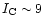 $I_{\rm C} \sim 9$