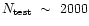 $N_{\rm test}~\sim~2000$