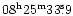 $\rm08^h25^m33\fs9 $