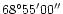$\rm 68^\circ 55' 00'' $