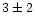 $\rm 3 \pm 2$