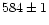 $\rm 584 \pm 1$