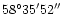 $\rm 58^\circ35'52''$