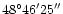$\rm 48^\circ46'25''$