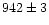 $\rm 942 \pm 3$