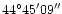 $\rm 44^\circ45'09''$