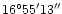 $\rm 16^\circ55'13''$