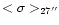 $<\sigma>_{27''}$