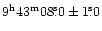 $\rm 9^h43^m 08\fs0 \pm 1\fs0$