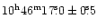 $\rm 10^h46^m17\fs0 \pm 0\fs5$