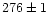 $\rm 276\pm1$
