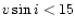 $v \sin i < 15$