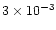 $3 \times 10^{-3}$